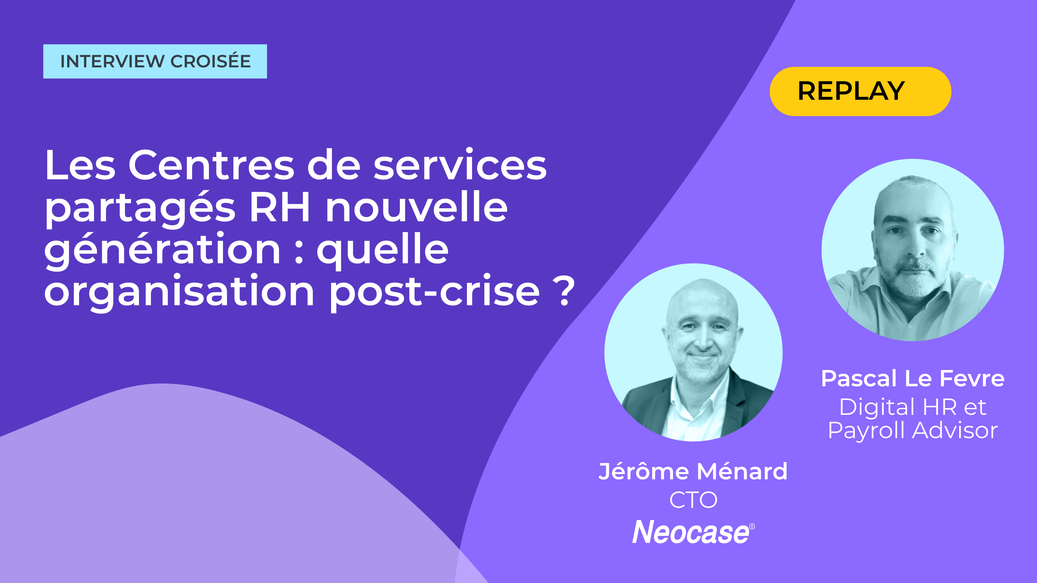 Les centres de services partagés RH nouvelle génération : quelle organisation post-crise ?